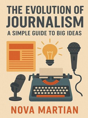 cover image of The Evolution of Journalism